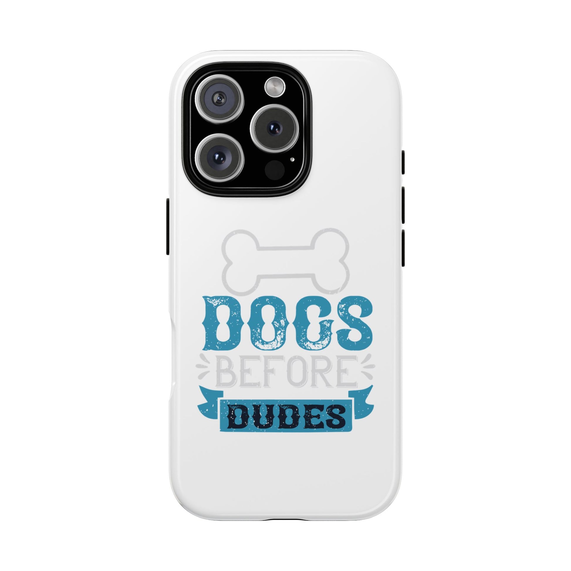 Dog Lover Phone Case, Dogs Before Dudes, Puppy Gift, Pet Parent Accessory, Cute Dog iPhone Cover, Durable Tough Case