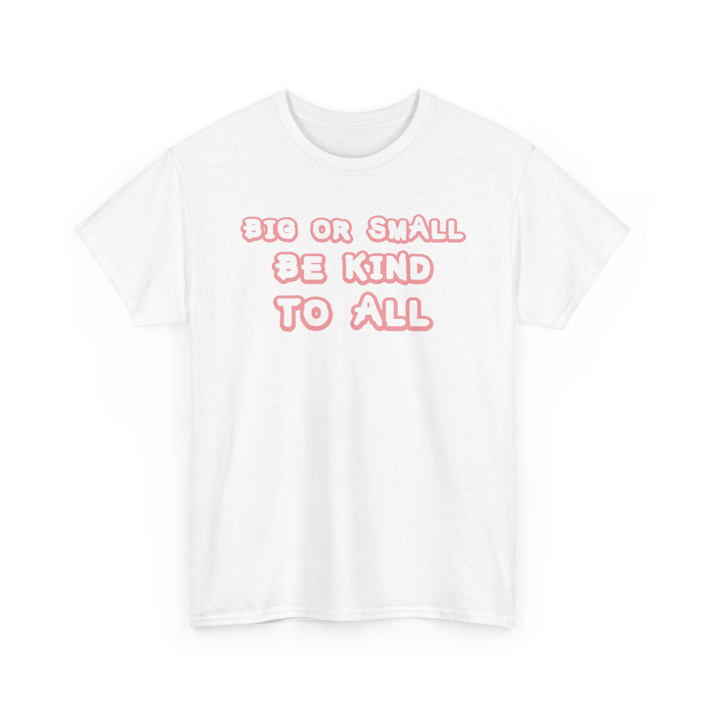 Be Kind to All T-Shirt | Unisex Heavy Cotton Tee | Positive Vibes Apparel, Casual Wear, Gift for Friends, Kindness Awareness