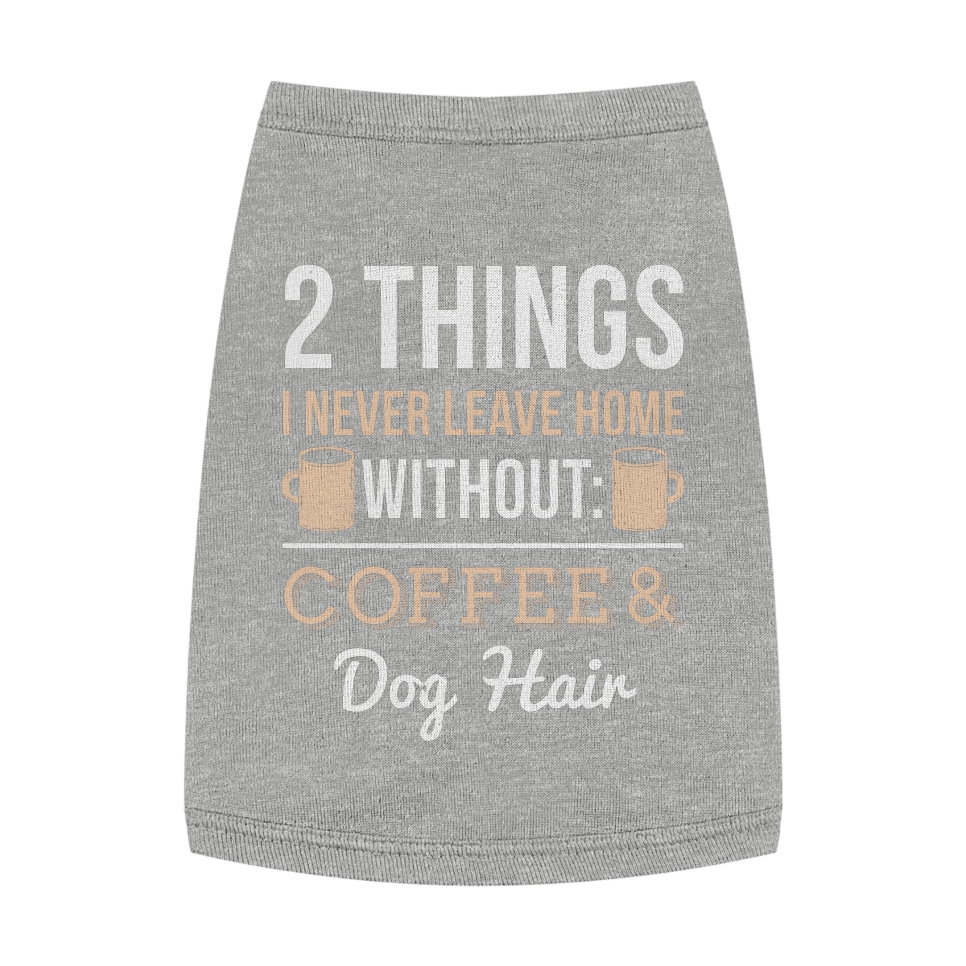 Coffee & Dog Hair Pet Tank Top, Funny Dog Shirt, Pet Clothing, Gift for Dog Lovers, Pet Apparel, Cute Dog Tank