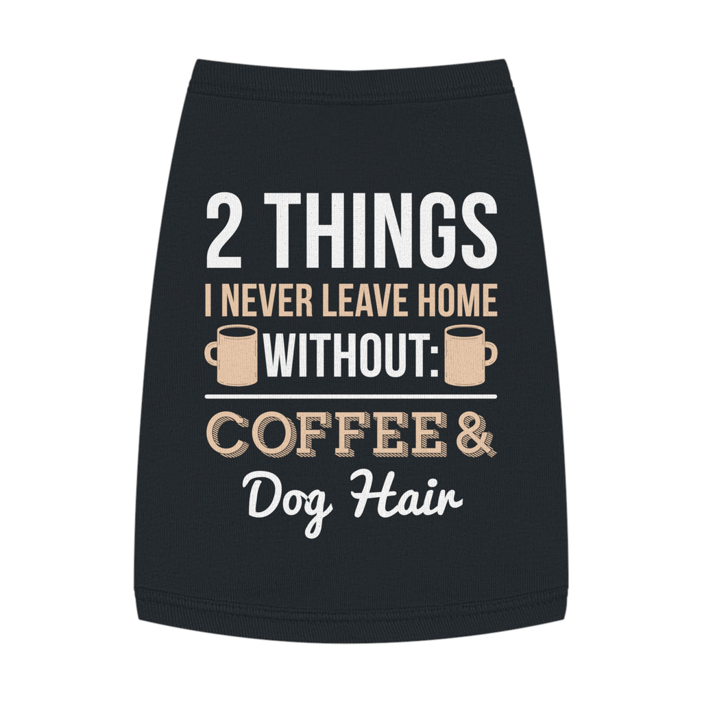 Coffee & Dog Hair Pet Tank Top, Funny Dog Shirt, Pet Clothing, Gift for Dog Lovers, Pet Apparel, Cute Dog Tank