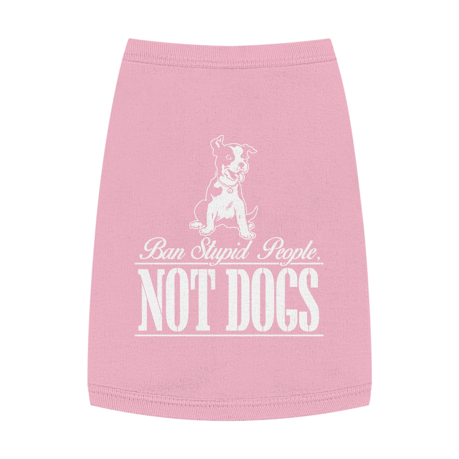 Pet Lover Tank Top: "Ban Stupid People, NOT DOGS" - Cute Dog Apparel, Pet Costume, Dog Lovers Gift, Pet Fashion, Funny Dog Shirt