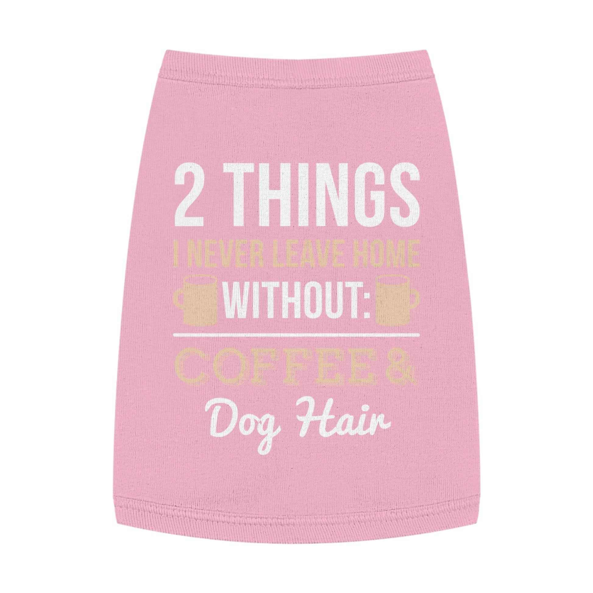 Coffee & Dog Hair Pet Tank Top, Funny Dog Shirt, Pet Clothing, Gift for Dog Lovers, Pet Apparel, Cute Dog Tank