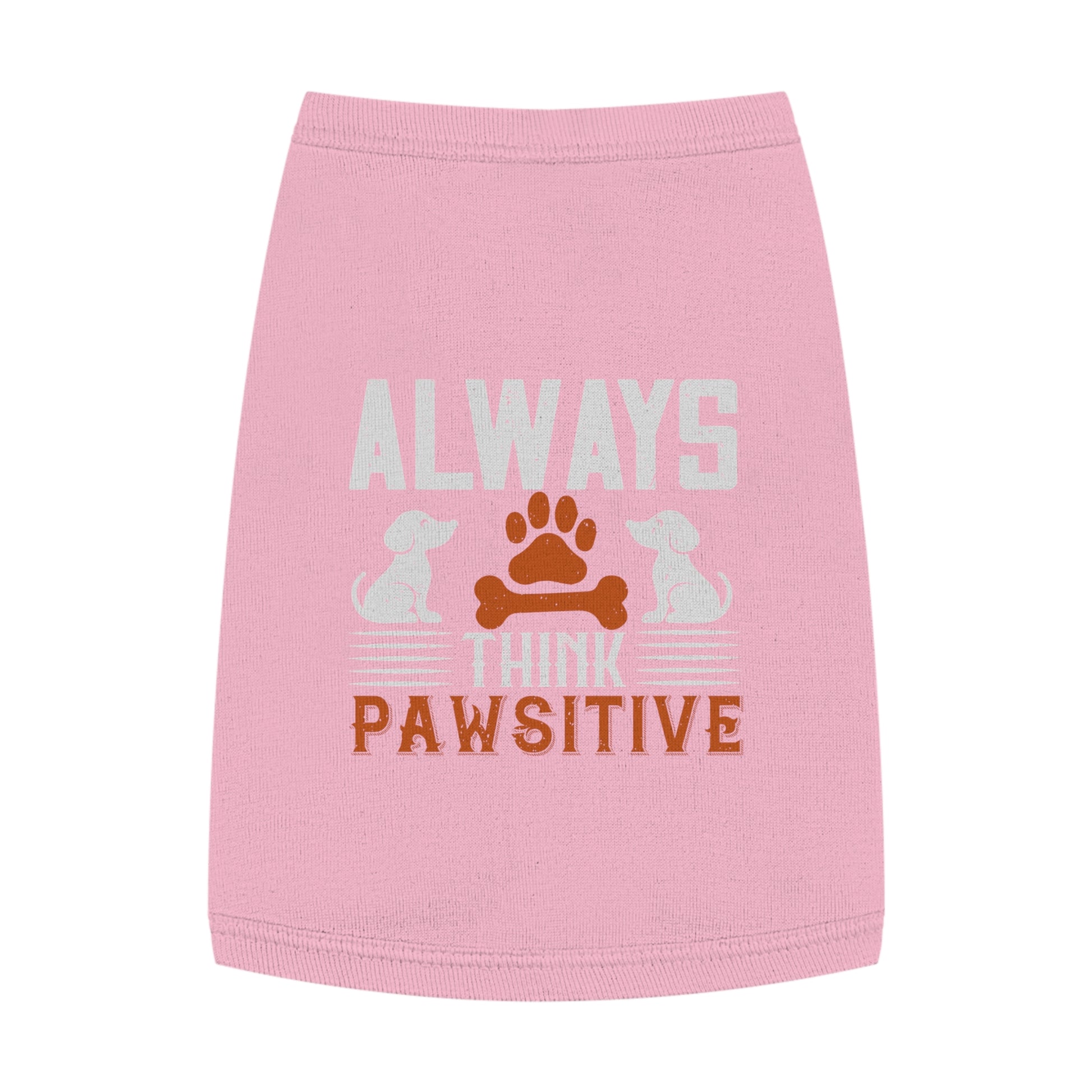 Pawsitive Pet Tank Top - Always Think Pawsitive - Dog Apparel, Cute Pet Clothing, Pet Lover Gift, Summer Dog Tank