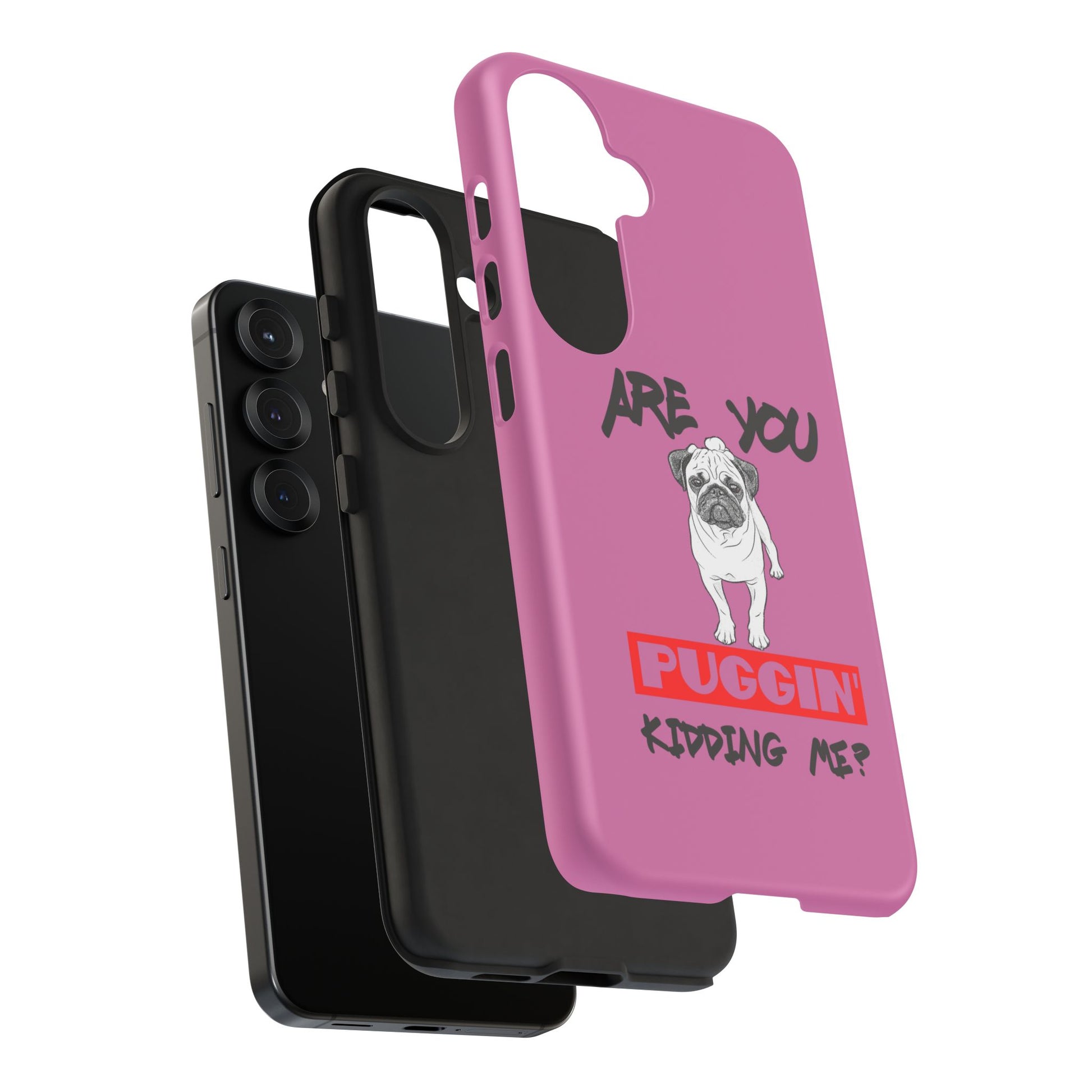 Pug-Inspired Phone Case - Are You Puggin' Kidding Me? | Funny Gift for Dog Lovers, Cute Pet Accessories, Phone Covers, Humor