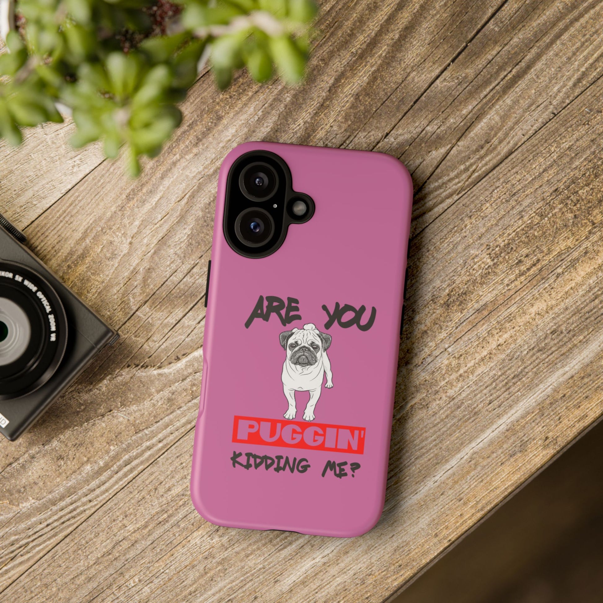 Pug-Inspired Phone Case - Are You Puggin' Kidding Me? | Funny Gift for Dog Lovers, Cute Pet Accessories, Phone Covers, Humor