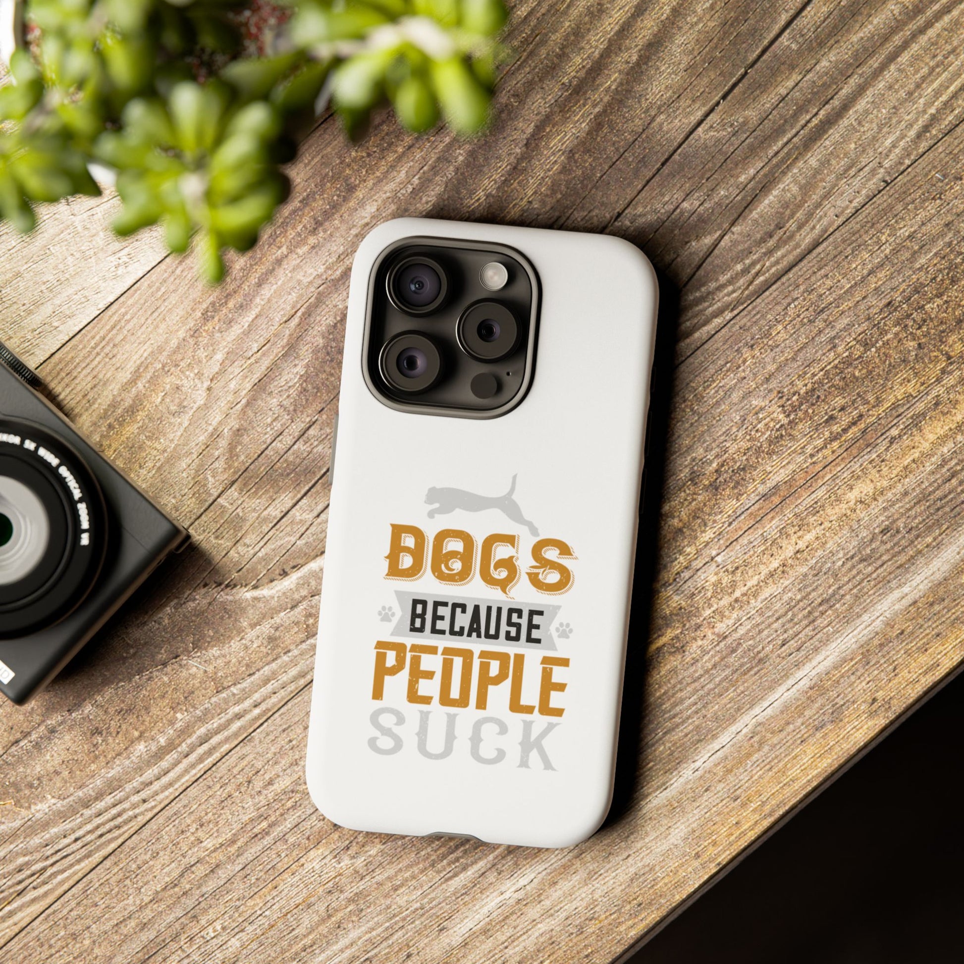 Funny Dog Lover Phone Case - Dogs Because People Suck, Pet Owner Gift, Dog Mom Tees, Unique Gift for Dog Lovers, Humorous Pet Accessories